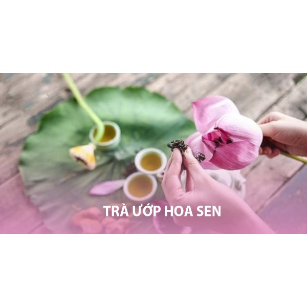 Trà sen - Thức trà kết tinh hương vị thiên nhiên